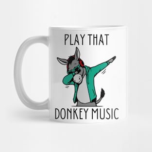 Play That Donkey Music Mug